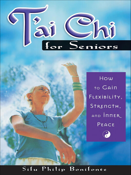 Title details for T'ai Chi for Seniors by Philip Bonifonte - Available